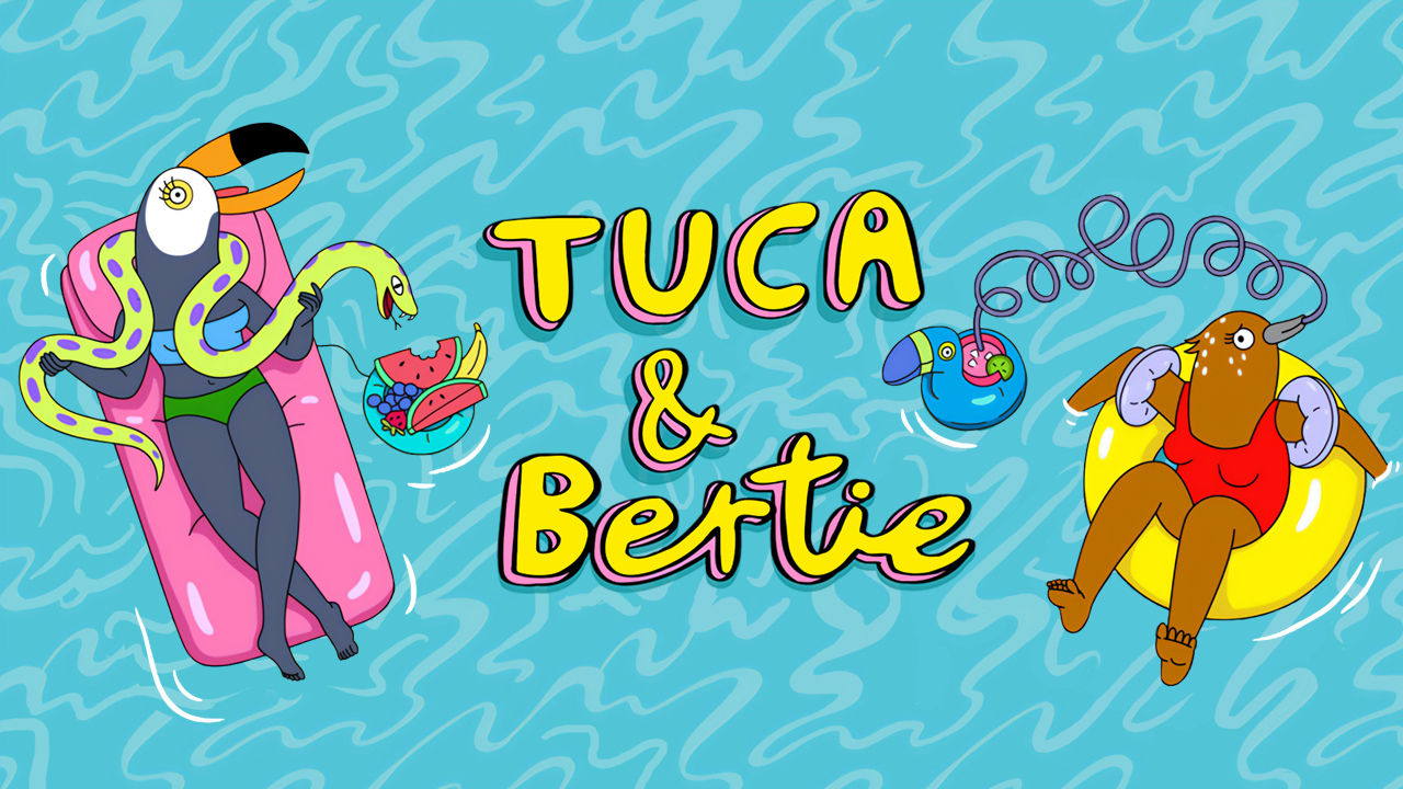 Tuca and Bertie